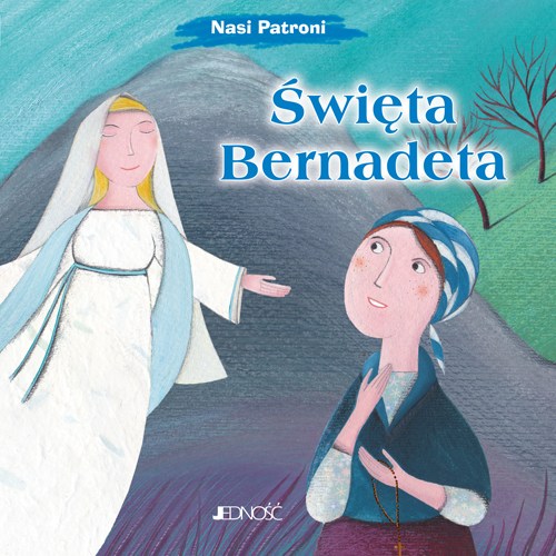 Nasi patroni_Święta Bernadeta okładka_max